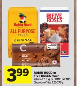 Foodland ROBIN HOOD or FIVE ROSES Flour or COMPLIMENTS Chocolate offer