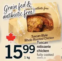 Fortinos TUSCAN ROTISSERIE CHICKEN, 1 kg offer