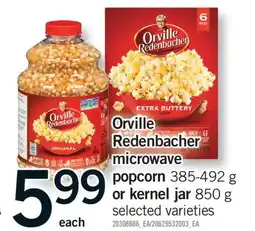 Fortinos ORVILLE REDENBACHER MICROWAVE POPCORN 385-492 G OR KERNEL JAR 850 G offer