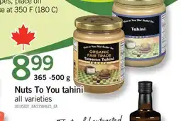 Fortinos NUTS TO YOU TAHINI, 365 -500 g offer
