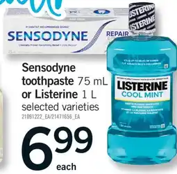 Fortinos SENSODYNE TOOTHPASTE 75 ML OR LISTERINE 1 L offer