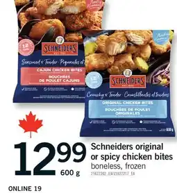 Fortinos SCHNEIDERS ORIGINAL OR SPICY CHICKEN BITES, 600 G offer