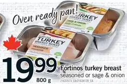 Fortinos FORTINOS TURKEY BREAST, 800 g offer