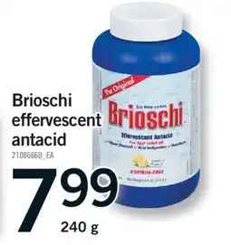 Fortinos BRIOSCHI EFFERVESCENT ANTACID, 240 g offer
