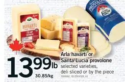 Fortinos ARLA HAVARTI OR SANTA LUCIA PROVOLONE offer