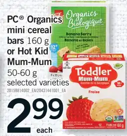 Fortinos PC ORGANICS MINI CEREAL BARS, 160 G OR HOT KID MUM-MUM, 50-60 G offer