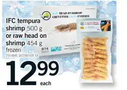 Fortinos IFC TEMPURA SHRIMP, 500 G OR RAW HEAD ON SHRIMP 454 G offer