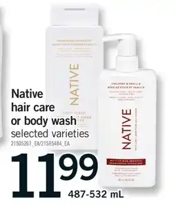 Fortinos NATIVE HAIR CARE OR BODY WASH, 487-532 ML offer