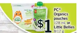 Fortinos PC ORGANICS POUCHES, 128ML OR LITTLER BELLIES, 8/12G offer