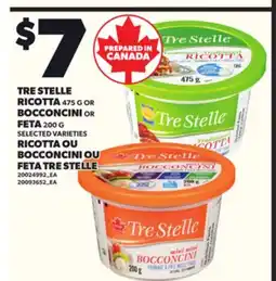 Independent Grocer TRE STELLE RICOTTA, 475 G OR BOCCONCINI OR FETA, 200 G offer