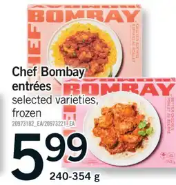 Fortinos CHEF BOMBAY ENTRÉES, 240-354 G offer