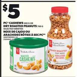 Independent Grocer PC CASHEWS, 200 G OR DRY ROASTED PEANUTS, 700 G offer