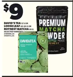 Loblaws DAVID'S TEA, 12'S OR LOOSE LEAF, 40-50 G OR ROYNEST MATCHA, 50 G offer