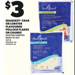 Loblaws SEAQUEST CRAB OR LOBSTER FLAVOURED POLLOCK FLAKES OR CHUNKS, 227 G offer