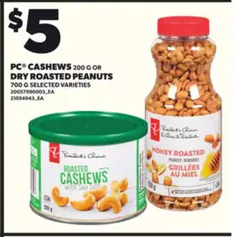 Loblaws PC CASHEWS, 200 G OR DRY ROASTED PEANUTS, 700 G offer