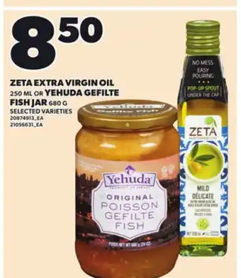 Loblaws ZETA EXTRA VIRGIN OIL, 250 ML OR YEHUDA GEFILTE FISH JAR, 680 G offer