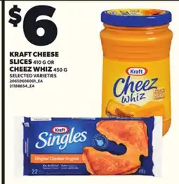 Loblaws KRAFT CHEESE SLICES, 410 G OR CHEEZ WHIZ, 450 G offer