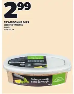 Loblaws TA'AMBONNE DIPS, 200 G offer
