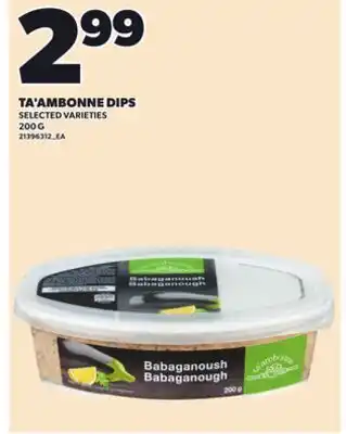 Loblaws TA'AMBONNE DIPS, 200 G offer