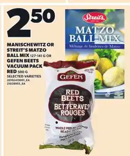 Loblaws MANISCHEWITZ OR STREIT'S MATZO BALL MIX, 127-141 G OR GEFEN BEETS VACUUM PACK RED, 500 G offer