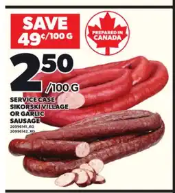 Loblaws SERVICE CASE SIKORSKI VILLAGE OR GARLIC SAUSAGE offer