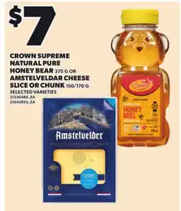 Loblaws CROWN SUPREME NATURAL PURE HONEY BEAR 375 G OR AMSTELVELDAR CHEESE SLICE OR CHUNK 150/170 G offer