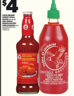 Loblaws COCK BRAND SWEET CHILLI SAUCE, 650 ML OR UNI-EAGLE SRIRACHA HOT CHILLI SAUCE, 815 G offer