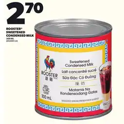 Loblaws ROOSTER SWEETENED CONDENSED MILK, 300 ML offer