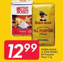 Sobeys ROBIN HOOD or FIVE ROSES All Purpose Flour offer