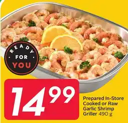 Sobeys Prepared In-Store Cooked or Raw Garlic Shrimp Griller offer