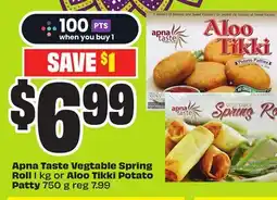 FreshCo Apna Taste Vegetable Spring Roll or Aloo Tikki Potato Patty 750g offer