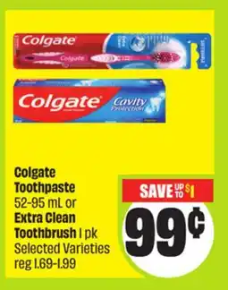 FreshCo Colgate Toothpaste 52-95 mL or Extra Clean Toothbrush 1 pk Selected Varieties offer