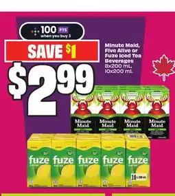 Chalo FreshCo Minute Maid, Five Alive or Fuze Iced Tea Beverages 8x200 mL, 10x200 mL offer
