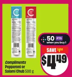 Chalo FreshCo Compliments Pepperoni or Salami Chub 500 g offer