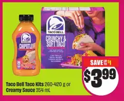 Chalo FreshCo Taco Bell Taco Kits 260-420 g or Creamy Sauce 354 mL offer