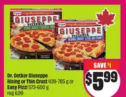 Chalo FreshCo Dr. Oetker Giuseppe Rising or Thin Crust 439-785 g or Easy Pizzi 573-600 g offer