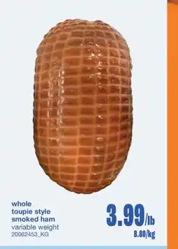Wholesale Club WHOLE TOUPIE STYLE SMOKED HAM offer