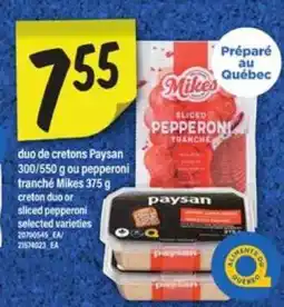 Maxi duo de cretons Paysan ou pepperoni tranché Mikes offer