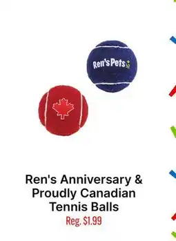 Ren’s Pets Depot Ren's Anniversary & Proudly Canadian Tennis Balls offer