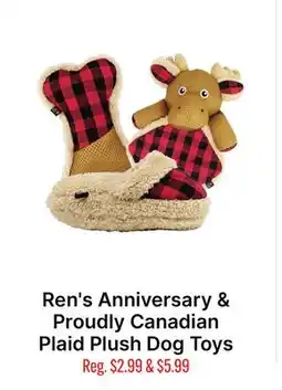 Ren’s Pets Depot Ren's Anniversary & Proudly Canadian Plaid Plush Dog Toys offer