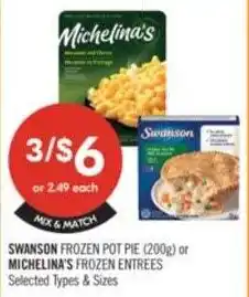 Shoppers Drug Mart Swanson frozen pot pie or michelina's frozen entrees offer
