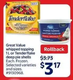 Walmart Great Value whipped topping 1L or Tenderflake deep pie shells offer