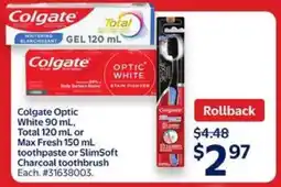 Walmart Colgate Optic White, Total, Max Fresh Toothpaste or SlimSoft Charcoal Toothbrush offer