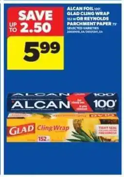 Real Canadian Superstore Alcan Foil, Glad Cling Wrap, Reynolds Parchment Paper offer