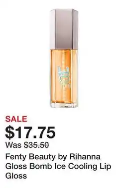 Sephora Fenty Beauty by Rihanna Gloss Bomb Ice Cooling Lip Gloss offer