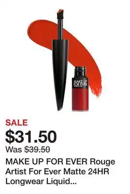 Sephora MAKE UP FOR EVER Rouge Artist For Ever Matte 24HR Longwear Liquid Lipstick offer