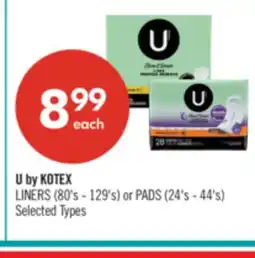Shoppers Drug Mart U by KOTEX LINERS (80's - 129's) or PADS (24's - 44's) offer
