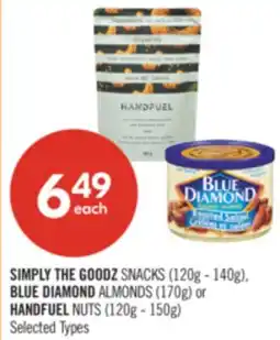 Shoppers Drug Mart SIMPLY THE GOODZ SNACKS (120g - 140g), BLUE DIAMOND ALMONDS (170g) or HANDFUEL NUTS (120g - 150g) offer