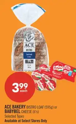 Shoppers Drug Mart ACE BAKERY BISTRO LOAF (595g) or BABYBEL CHEESE (6's) offer