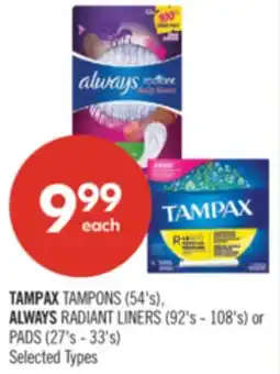 Shoppers Drug Mart TAMPAX TAMPONS (54's), ALWAYS RADIANT LINERS (92's - 108's) or PADS (27's - 33's) offer